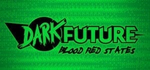 Descargar Dark Future Blood Red States PC Español