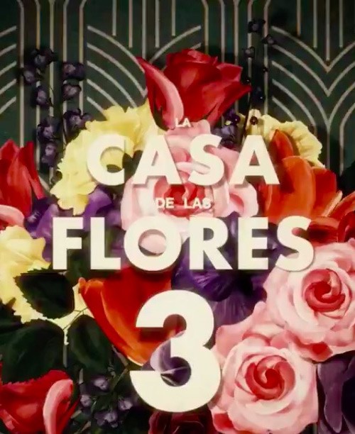 La Casa de las Flores Temporada 3 Latino HD
